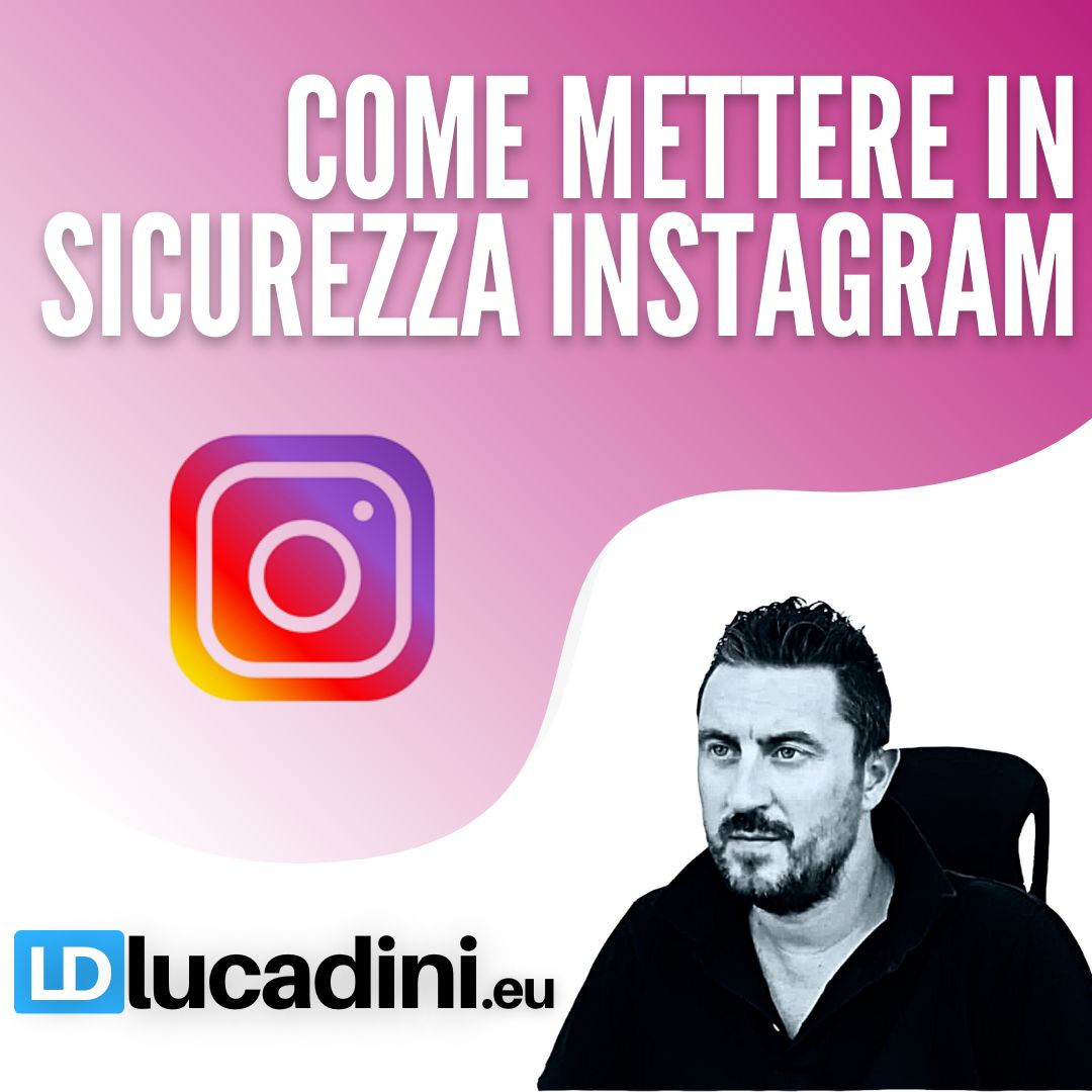 Corso come mettere in sicurezza Instagram